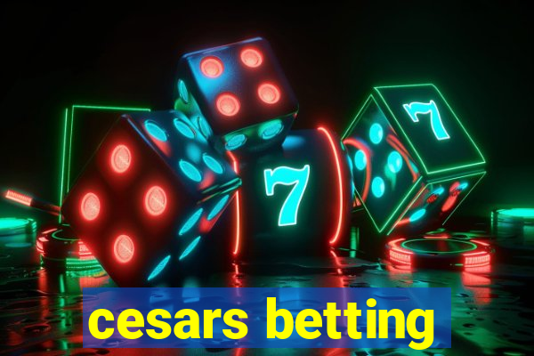 cesars betting